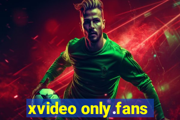 xvideo only.fans